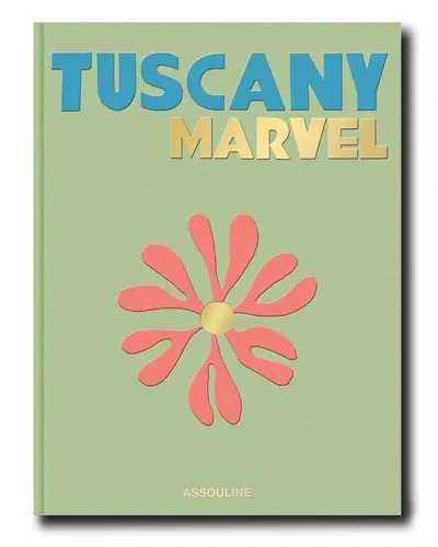 Assouline Publishing Tuscany Marvel By Cesare Cunaccia