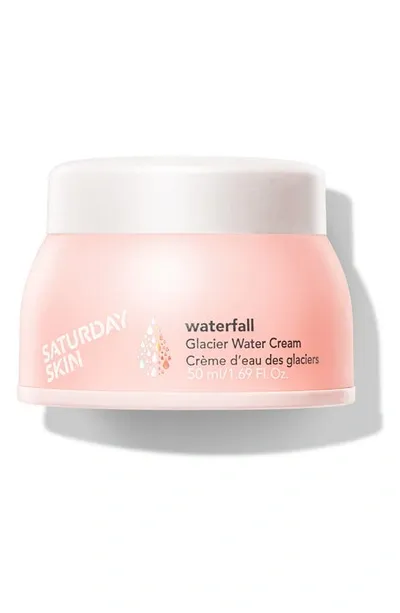 Saturday Skin Waterfall Glacier Water Cream