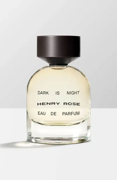 Henry Rose Dark Is Night Eau De Parfum