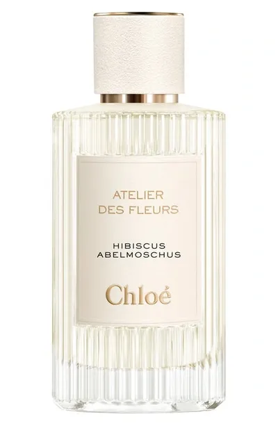 Chloé Atelier Des Fleurs Hibiscus Abelmoschus Eau De Parfum